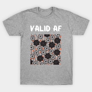 Valid AF T-Shirt